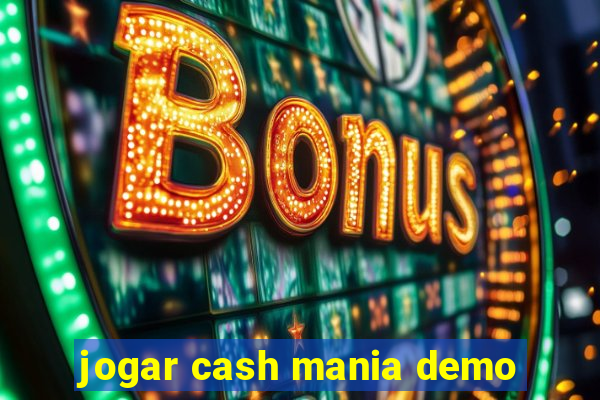 jogar cash mania demo